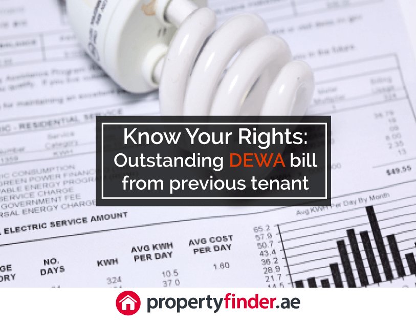 KNOW YOUR RIGHTS Outstanding DEWA bill from previous tenant