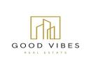 GOOD VIBES REAL ESTATE.