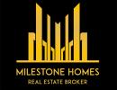 Milestone Homes Real Estate Broker