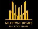 Milestone Homes Real Estate Broker