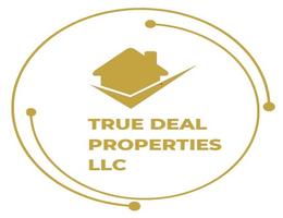 TRUE DEAL PROPERTIES L.L.C
