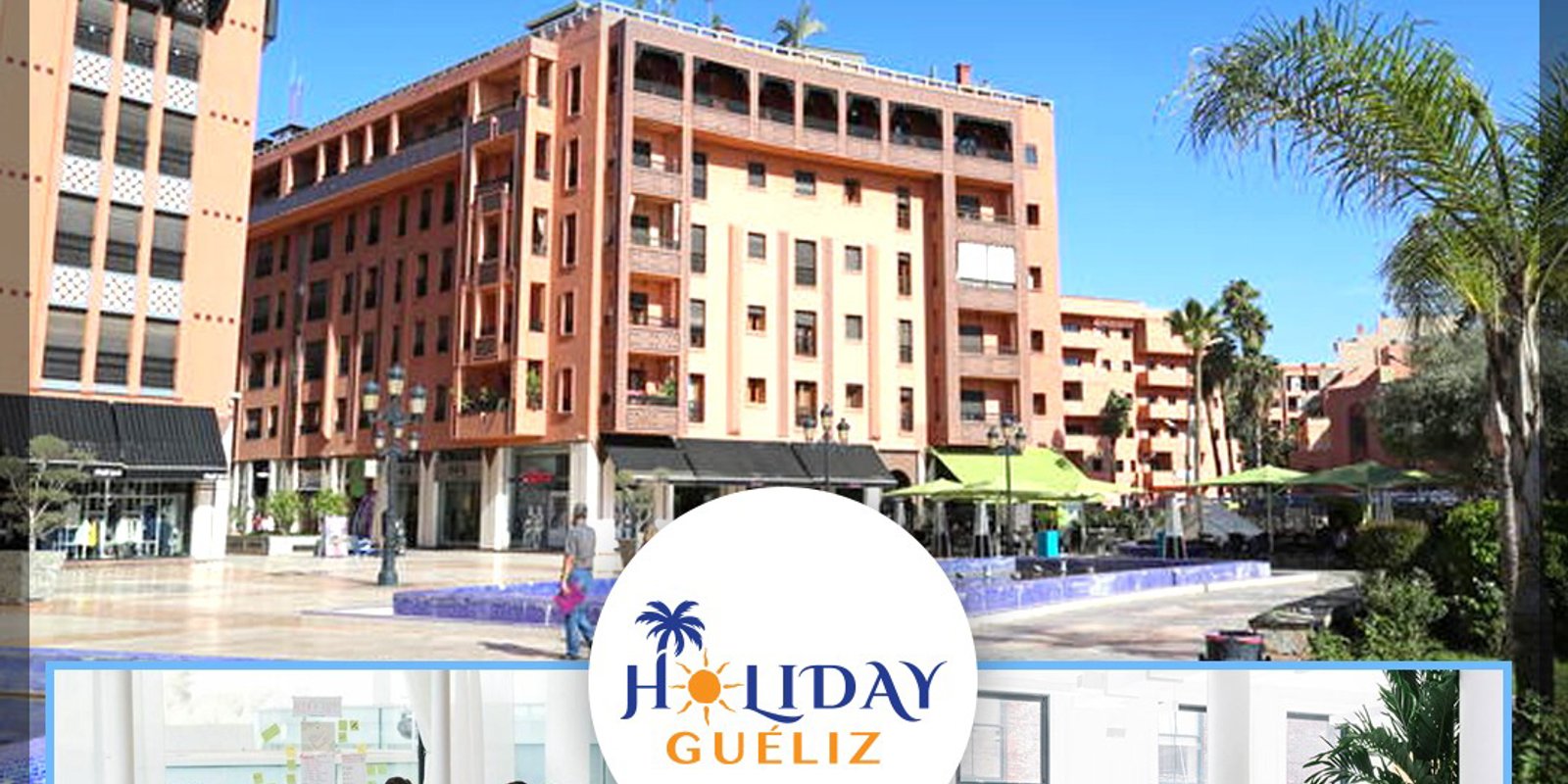 COMPLEXE RESIDENTIEL HOLIDAY GUELIZ par COMPLEXE RESIDENTIEL HOLIDAY GUELIZ dans Marrakech - Hero Image